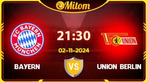 Nhận định Bayern Munich vs Union Berlin